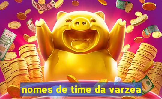 nomes de time da varzea